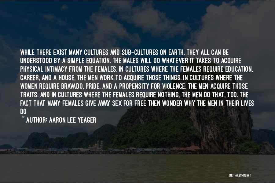 Yeager Quotes By Aaron Lee Yeager