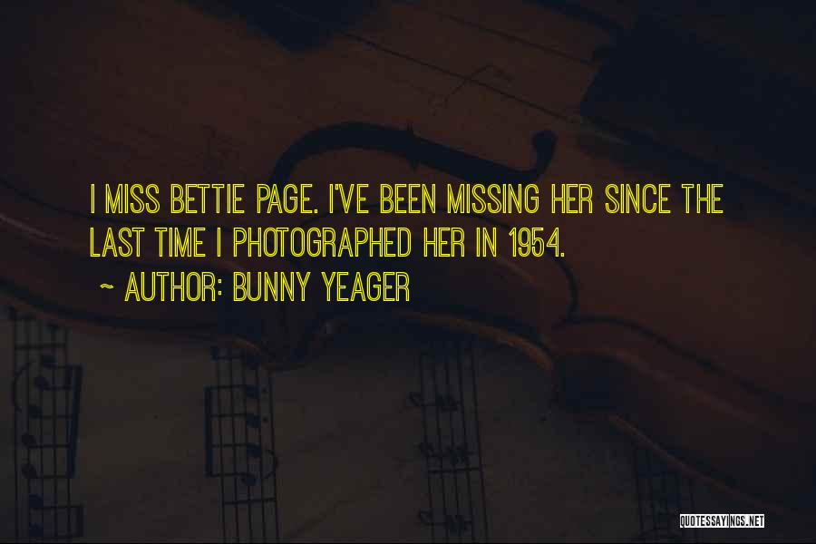 Yeager Quotes By Bunny Yeager