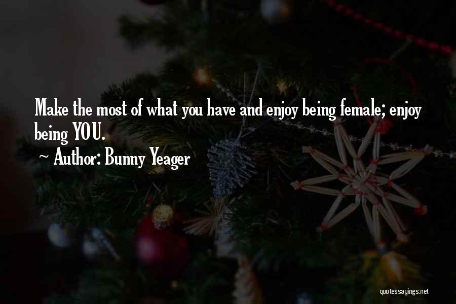 Yeager Quotes By Bunny Yeager