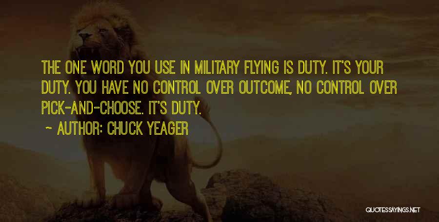 Yeager Quotes By Chuck Yeager