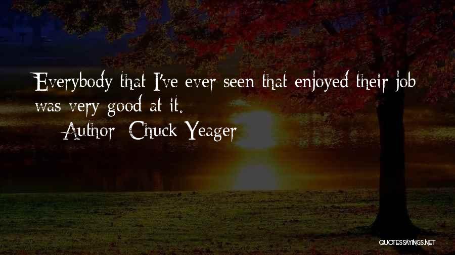 Yeager Quotes By Chuck Yeager