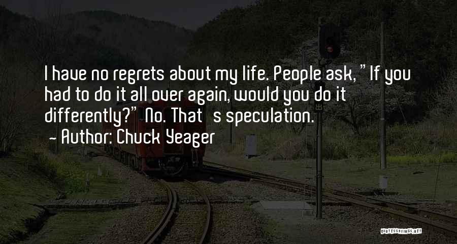 Yeager Quotes By Chuck Yeager