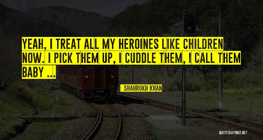Yeah Baby Quotes By Shahrukh Khan Yeah Baby Quotes By Shahrukh Khan