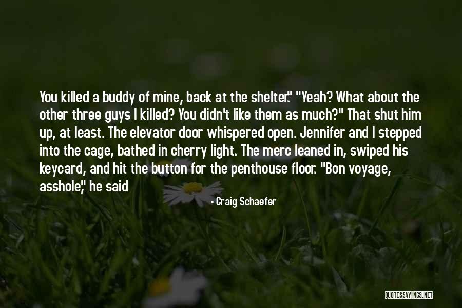 Yeah Buddy Quotes By Craig Schaefer Yeah Buddy Quotes By Craig Schaefer
