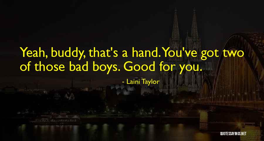 Yeah Buddy Quotes By Laini Taylor