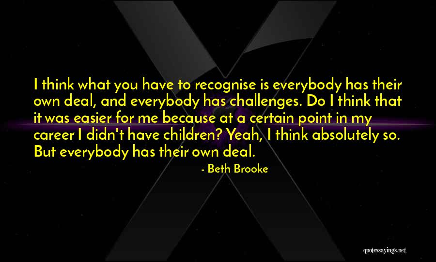 Yeah It Me Quotes By Beth Brooke Yeah It Me Quotes By Beth Brooke