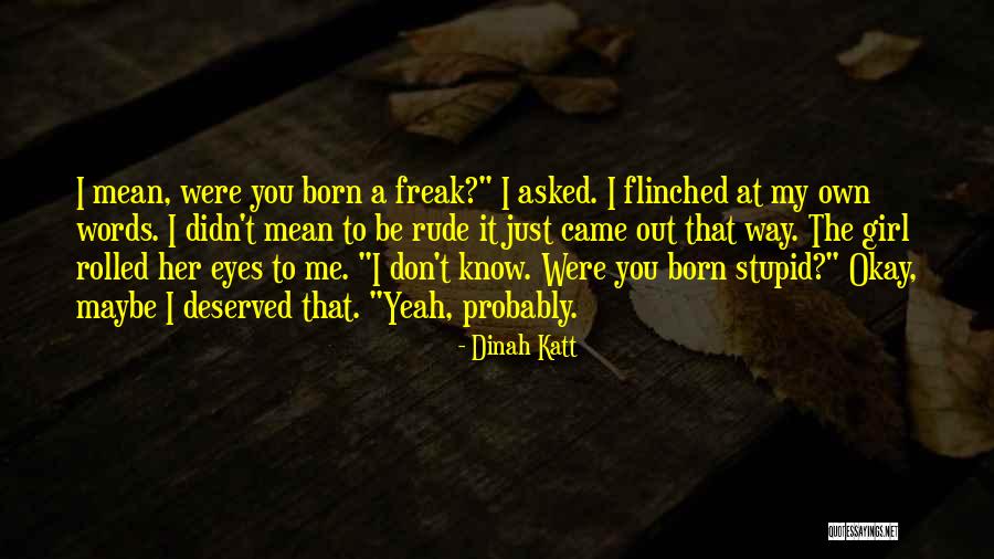 Yeah It Me Quotes By Dinah Katt Yeah It Me Quotes By Dinah Katt