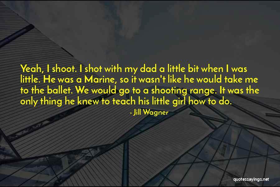 Yeah It Me Quotes By Jill Wagner Yeah It Me Quotes By Jill Wagner