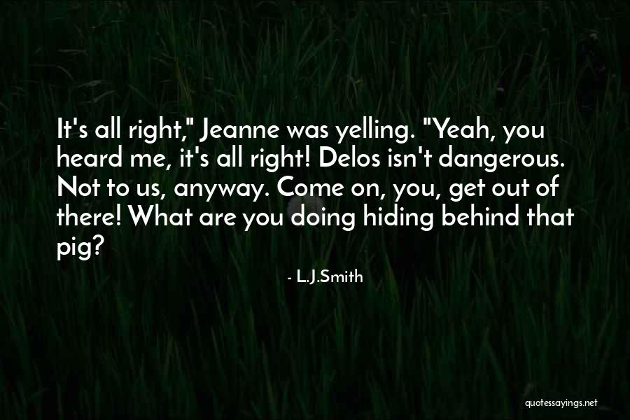 Yeah It Me Quotes By L.J.Smith Yeah It Me Quotes By L.J.Smith