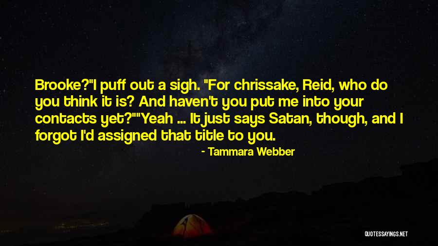 Yeah It Me Quotes By Tammara Webber Yeah It Me Quotes By Tammara Webber