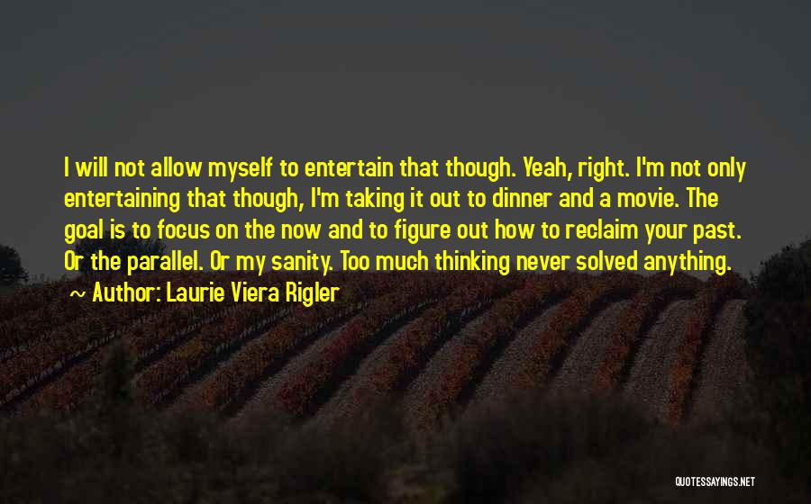 Yeah Movie Quotes By Laurie Viera Rigler