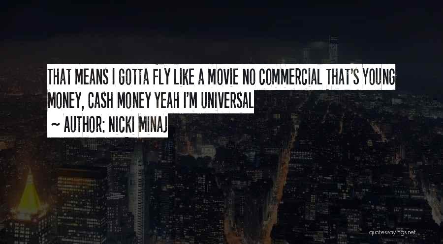 Yeah Movie Quotes By Nicki Minaj