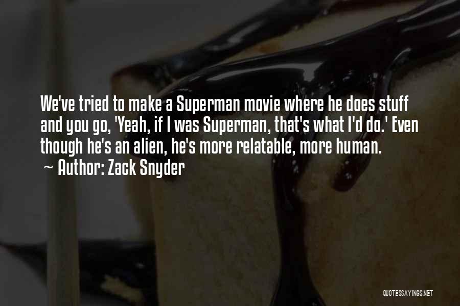 Yeah Movie Quotes By Zack Snyder