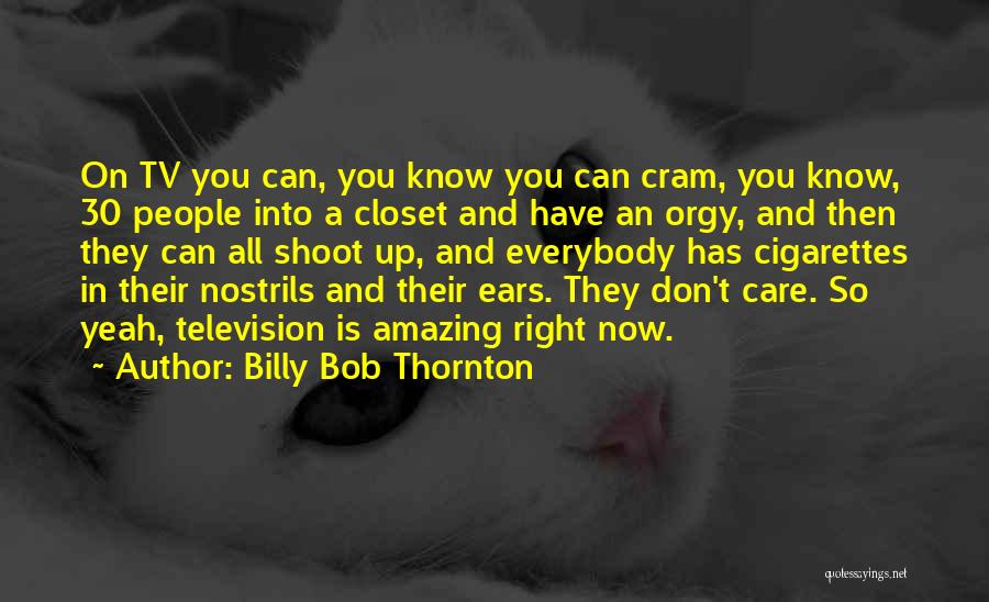 Yeah Right Quotes By Billy Bob Thornton