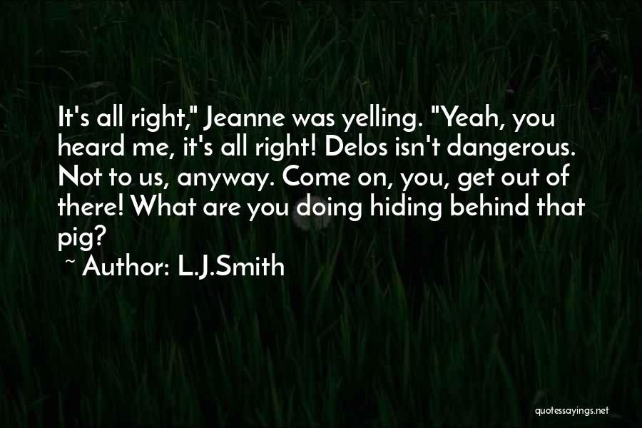 Yeah Right Quotes By L.J.Smith