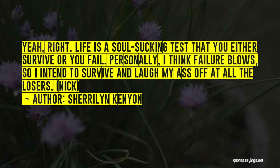 Yeah Right Quotes By Sherrilyn Kenyon