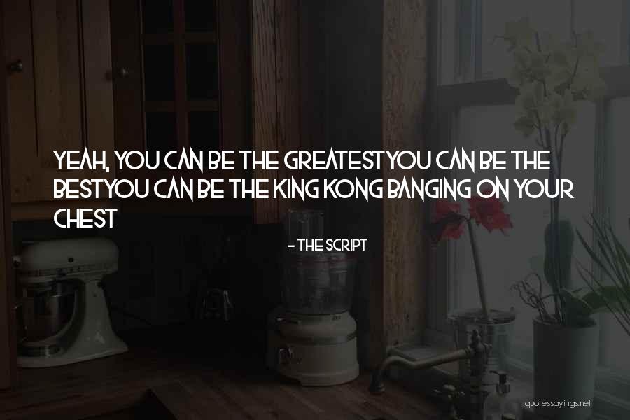 Yeah Song Quotes By The Script Yeah Song Quotes By The Script