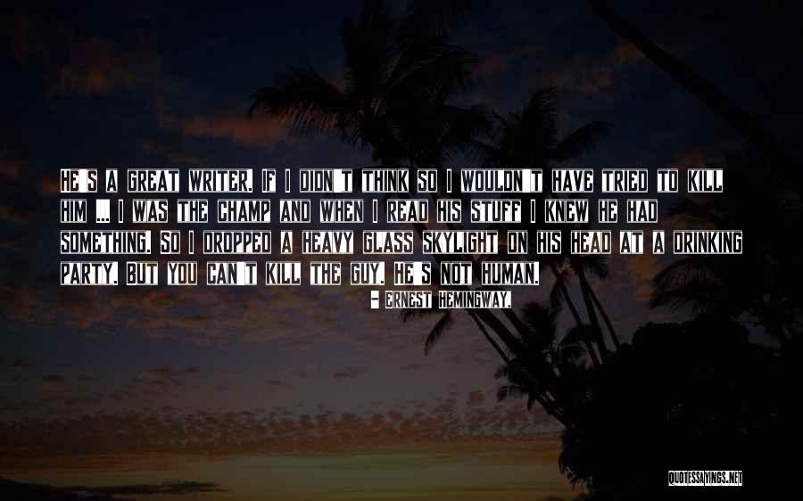 Yeah That Greenville Quotes By Ernest Hemingway, Yeah That Greenville Quotes By Ernest Hemingway,