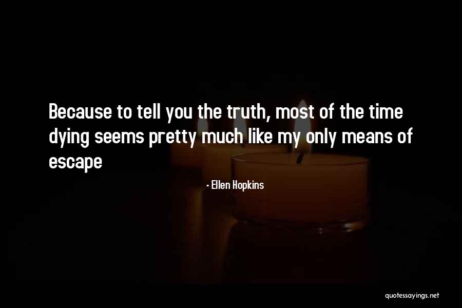 Yeahhhh Baby Quotes By Ellen Hopkins Yeahhhh Baby Quotes By Ellen Hopkins
