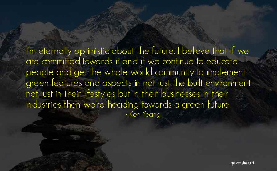 Yeang Co Quotes By Ken Yeang Yeang Co Quotes By Ken Yeang