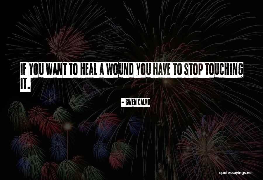 Yeaple Probe Quotes By Gwen Calvo Yeaple Probe Quotes By Gwen Calvo