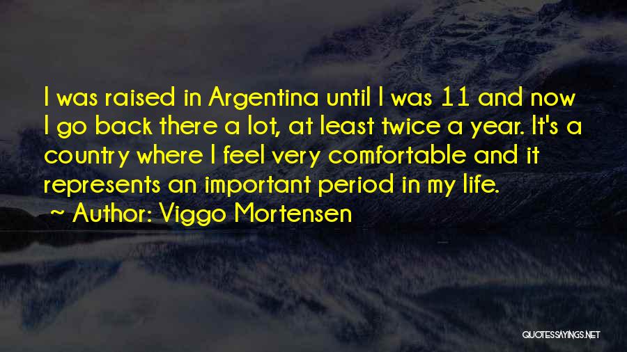 Year 11 Quotes By Viggo Mortensen