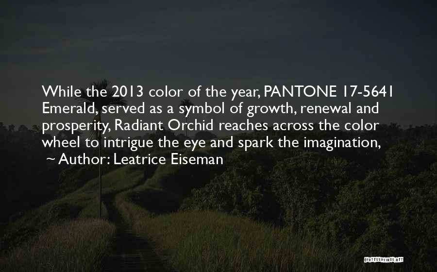 Year 2013 Quotes By Leatrice Eiseman