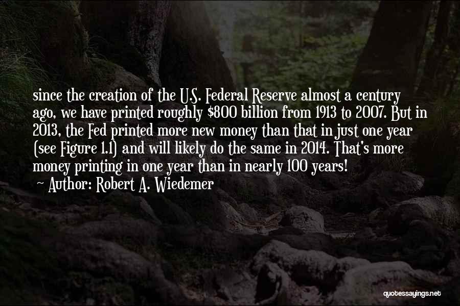 Year 2013 Quotes By Robert A. Wiedemer