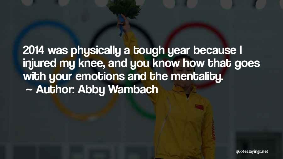 Year 2014 Quotes By Abby Wambach