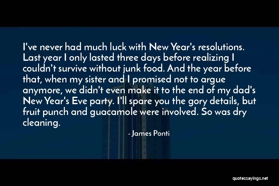 Year End Party Quotes By James Ponti