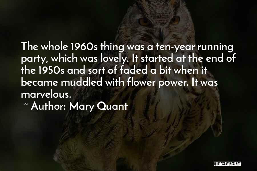 Year End Party Quotes By Mary Quant