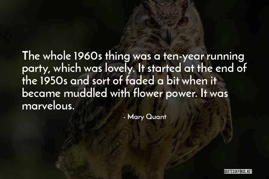 Year End Party Quotes By Mary Quant