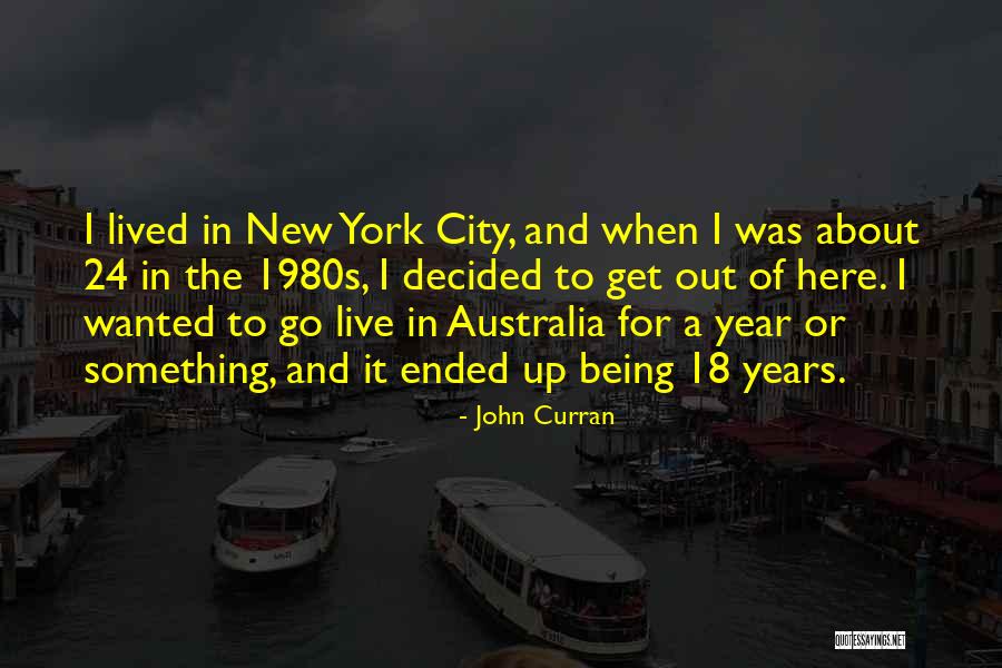 Year Ended Quotes By John Curran Year Ended Quotes By John Curran