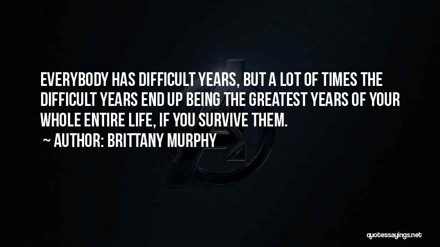 Year Ends Quotes By Brittany Murphy