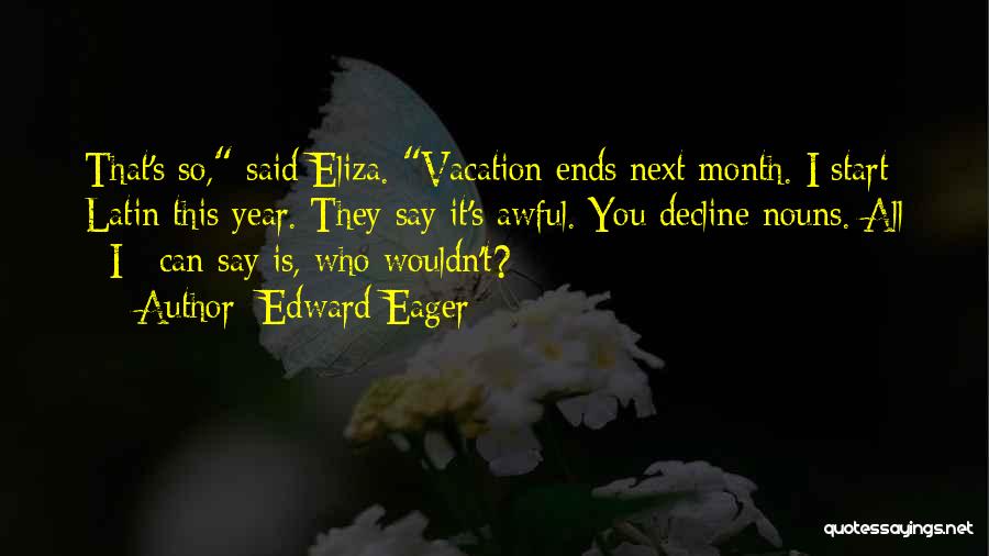 Year Ends Quotes By Edward Eager