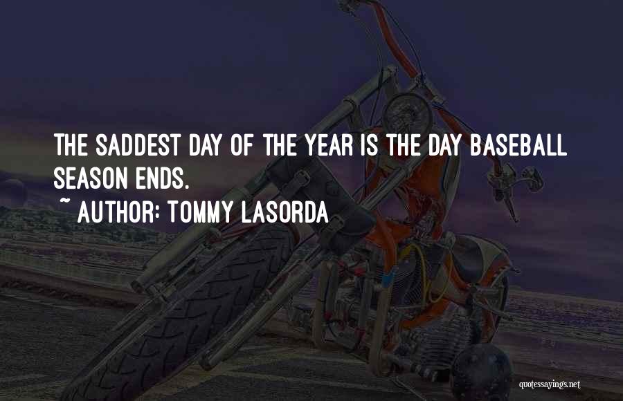 Year Ends Quotes By Tommy Lasorda