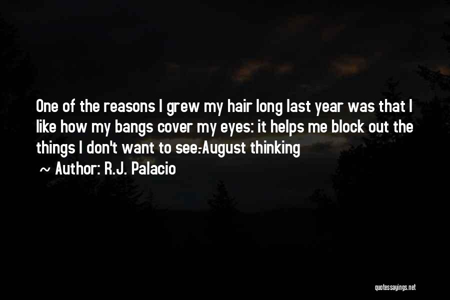 Year Long Quotes By R.J. Palacio