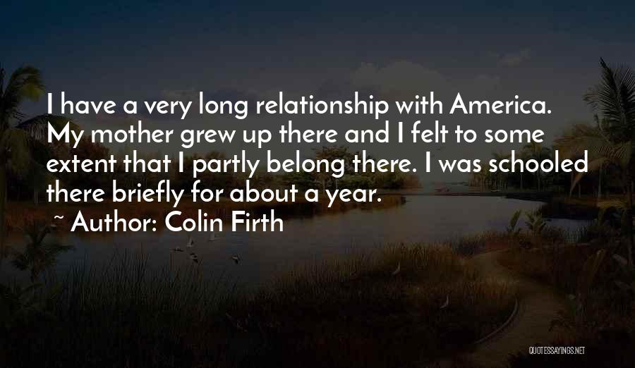 Year Long Relationship Quotes By Colin Firth