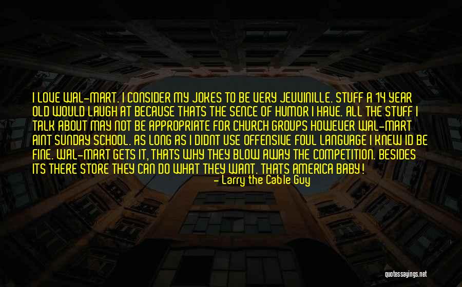Year Long School Quotes By Larry The Cable Guy Year Long School Quotes By Larry The Cable Guy