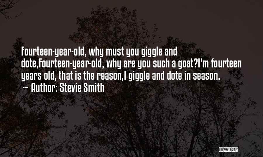 Year Of Goat Quotes By Stevie Smith