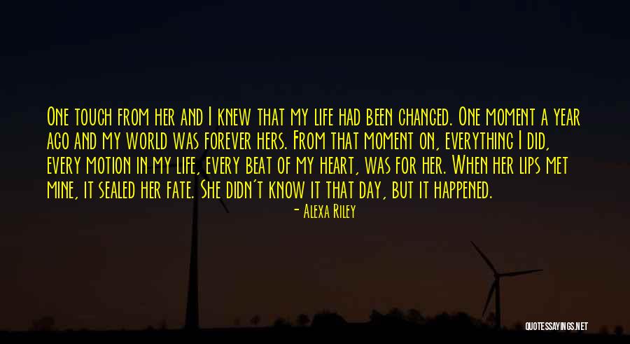 Year Of My Life Quotes By Alexa Riley Year Of My Life Quotes By Alexa Riley