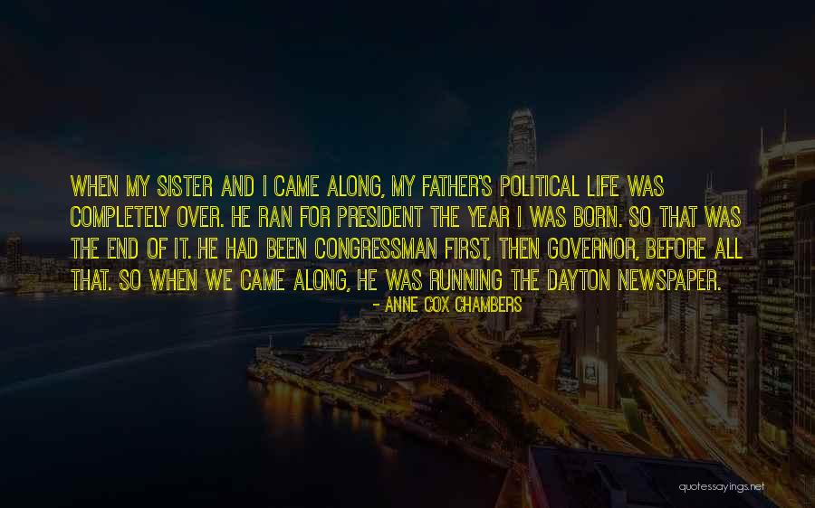 Year Of My Life Quotes By Anne Cox Chambers Year Of My Life Quotes By Anne Cox Chambers