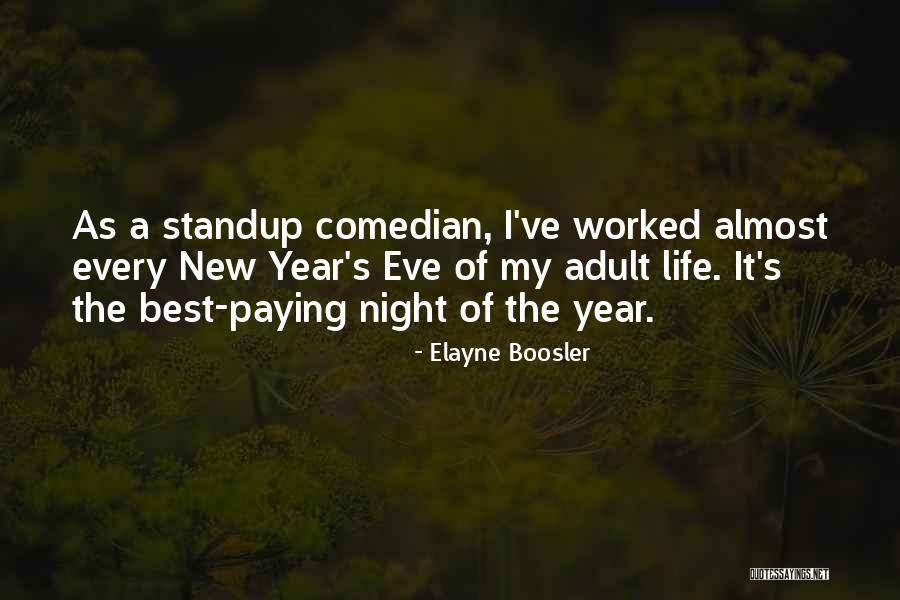 Year Of My Life Quotes By Elayne Boosler Year Of My Life Quotes By Elayne Boosler