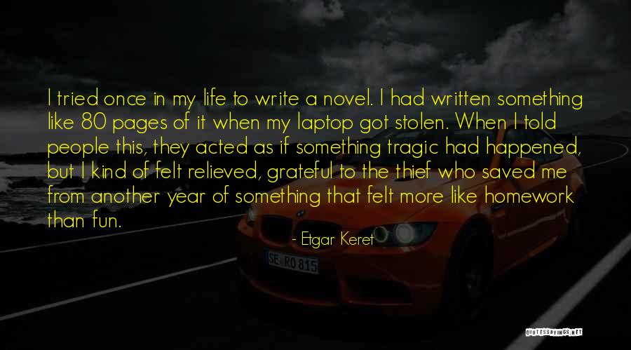 Year Of My Life Quotes By Etgar Keret Year Of My Life Quotes By Etgar Keret