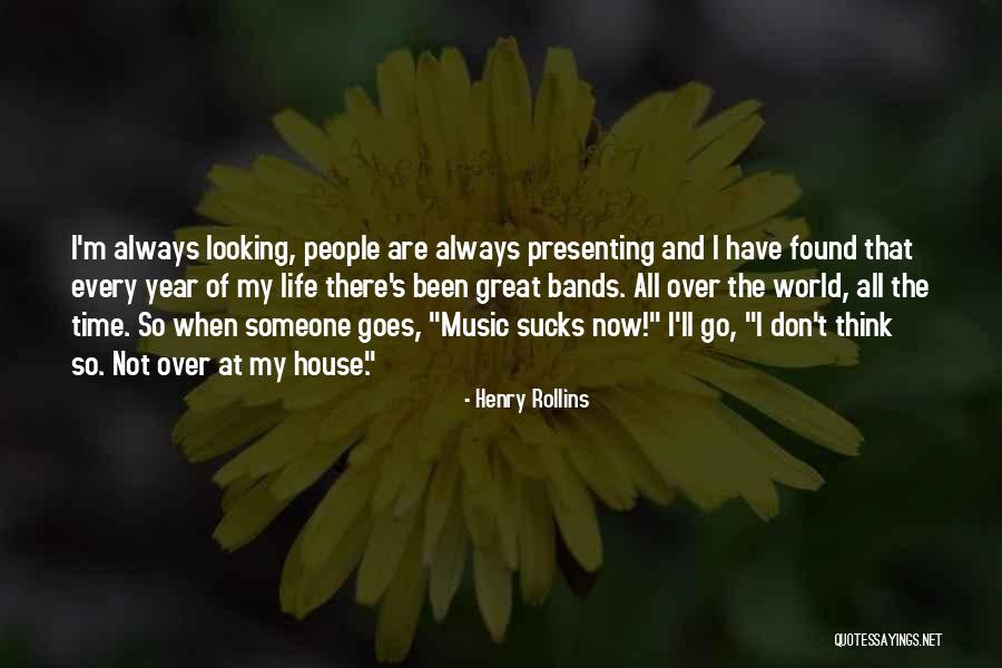 Year Of My Life Quotes By Henry Rollins Year Of My Life Quotes By Henry Rollins