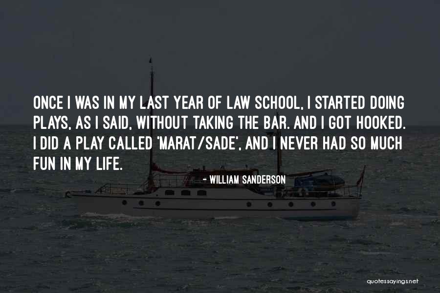 Year Of My Life Quotes By William Sanderson Year Of My Life Quotes By William Sanderson