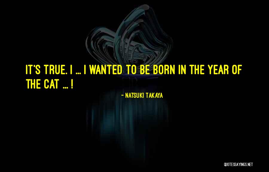 Year Of The Cat Quotes By Natsuki Takaya Year Of The Cat Quotes By Natsuki Takaya