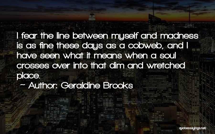 Year Of Wonders Geraldine Brooks Quotes By Geraldine Brooks