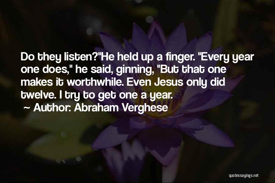 Year One Abraham Quotes By Abraham Verghese