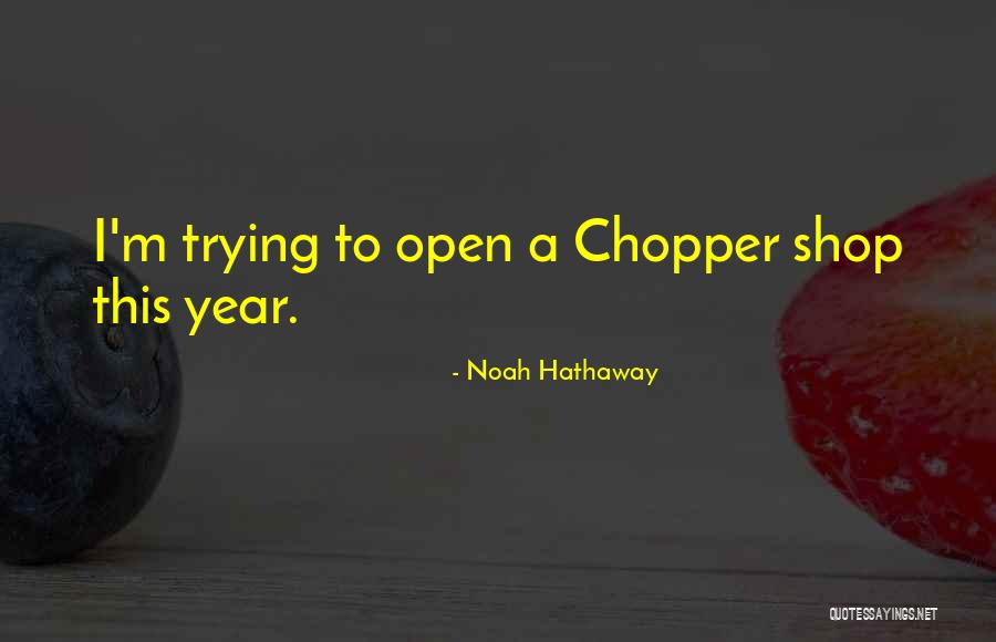 Year Quotes By Noah Hathaway